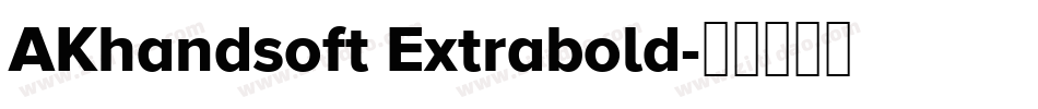 AKhandsoft Extrabold字体转换